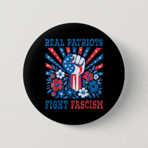 Real Patriots Fight Fascism Political Protest for 6 Cm Round Badge