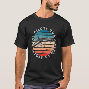 Real Pilots Don't Need An Engine paraglide tandem T-Shirt