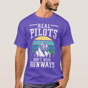 Real Pilots dont need Runways helicopter gift T-Shirt