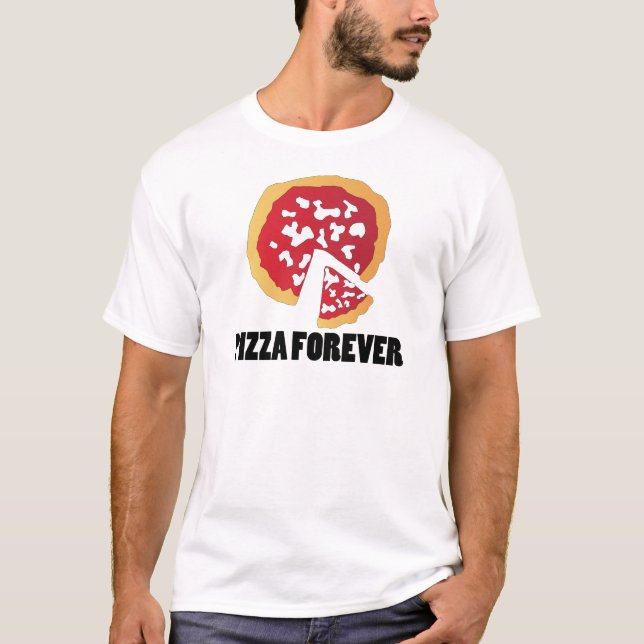 Real PIZZA FOREVER T-Shirt (Front)