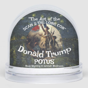 REAL POLITICAL SCAM the Art " Trump Trump POTUS Snowglobe