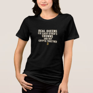 Real Queens Fix Crowns & Crypto T-Shirt Tri-Blend Shirt