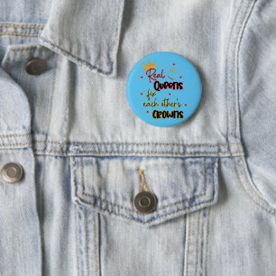 Real Queens Fix Each Other's Crowns 6 Cm Round Badge