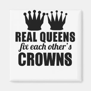 Real Queens Fix Each Other's Crowns Magnet