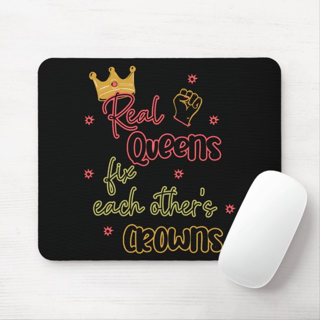 Real Queens Fix Each Other's Crowns Mouse Pad (With Mouse)