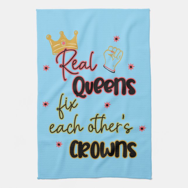 Real Queens Fix Each Other's Crowns Tea Towel (Vertical)