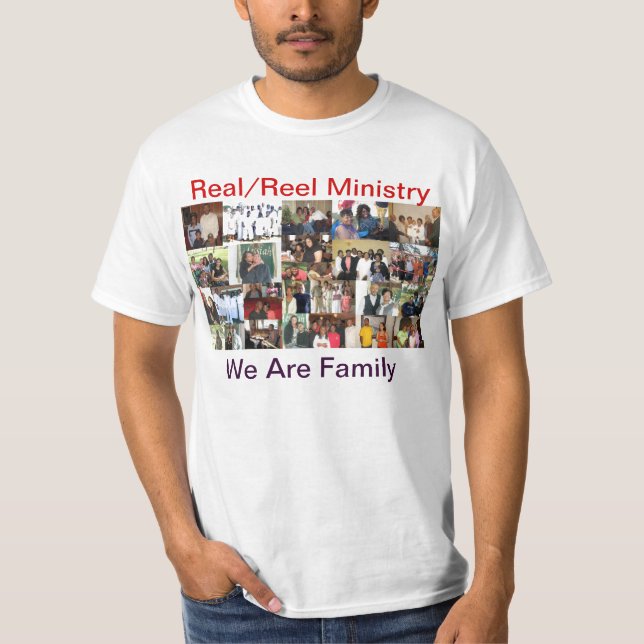 Real/Reel Ministry, We Are Family Tee Shirt (Front)