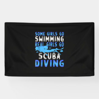 Real Scuba Diving Girls Some Go Swimming Funny Banner