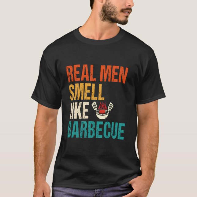 Real Smell Like Barbecue Barbecuing Grilling Bbq T-Shirt (Front)