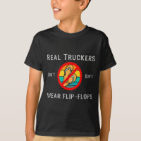 Real Truckers Dont Dont Wear Flip Flops 