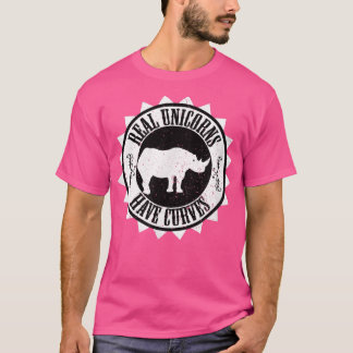 Real Unicorns Have Curves Funny Rhino Sayings T s T-Shirt