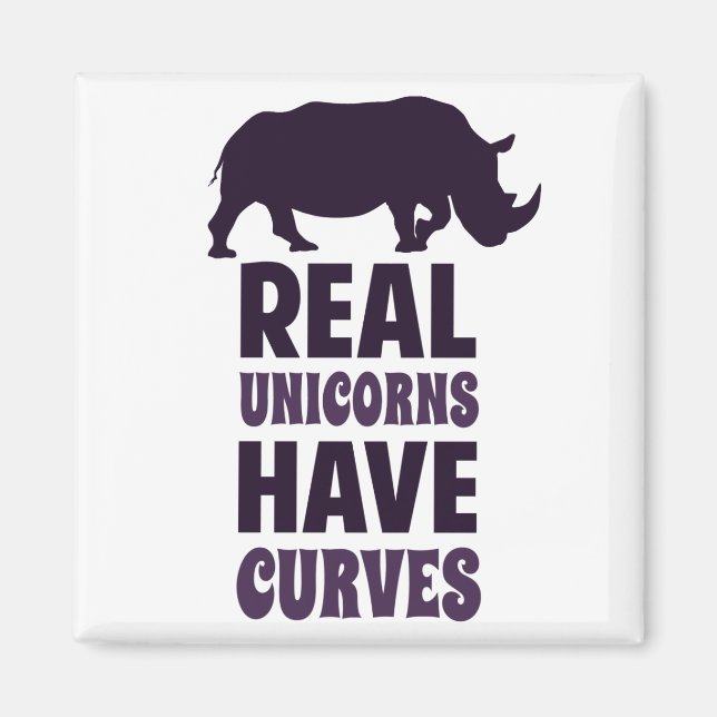 Real Unicorns Have Curves Magnet (Front)