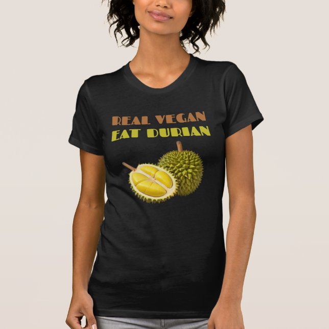 Real Vegan Eat Durian T-Shirt (Front)