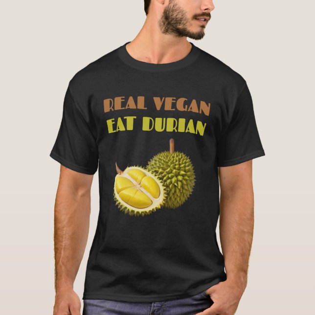 Real Vegan Eat Durian T-Shirt (Front)