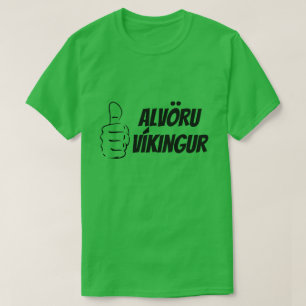 real viking in Icelandic (Alvöru Víkingur) green T-Shirt
