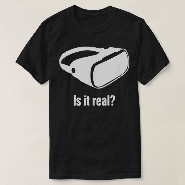 Real  VR Developer & Gamer  Virtual Reality  T-Shirt (Design Front)