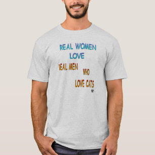 Real Woman Loves Real Men Who Love Cats T-Shirt
