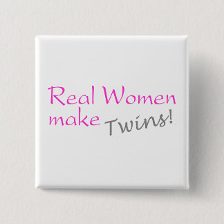 Real Woman Make Twins (Pink) 15 Cm Square Badge