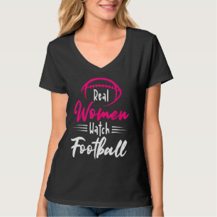 Real Woman Watch Football Lineman Tackle American  T-Shirt