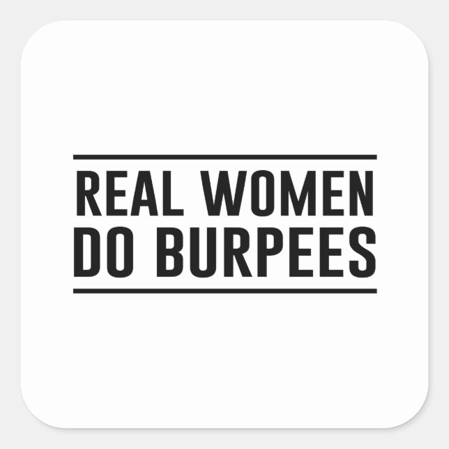 Real Women Do Burpees Square Sticker (Front)