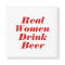 Real Women Drink Beer