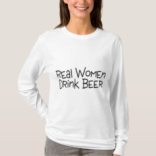 Real Women Drink Beer T-Shirt