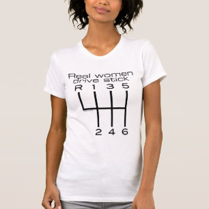 Real Women Drive Stick T-Shirt