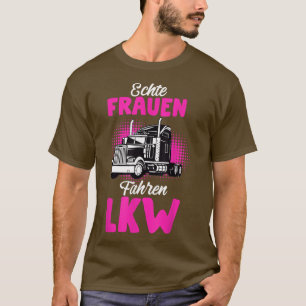 Real Women Drive Truck Driver Trucker Gift Saying  T-Shirt