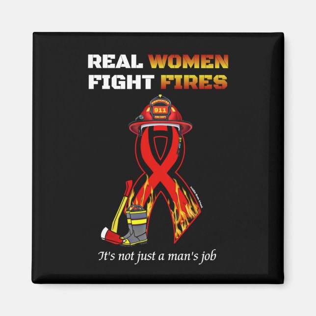 REAL WOMEN FIGHT FIRES MAGNET (Front)