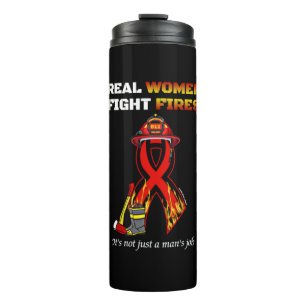 REAL WOMEN FIGHT FIRES THERMAL TUMBLER