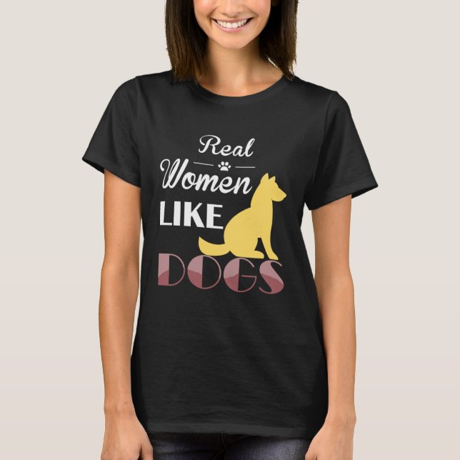 Real Women Like Dogs  Dog  Dog Owners T-Shirt (Front)