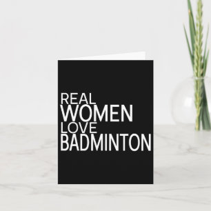 Real Women Love Badminton Shuttle Saying Ladies Ou Card