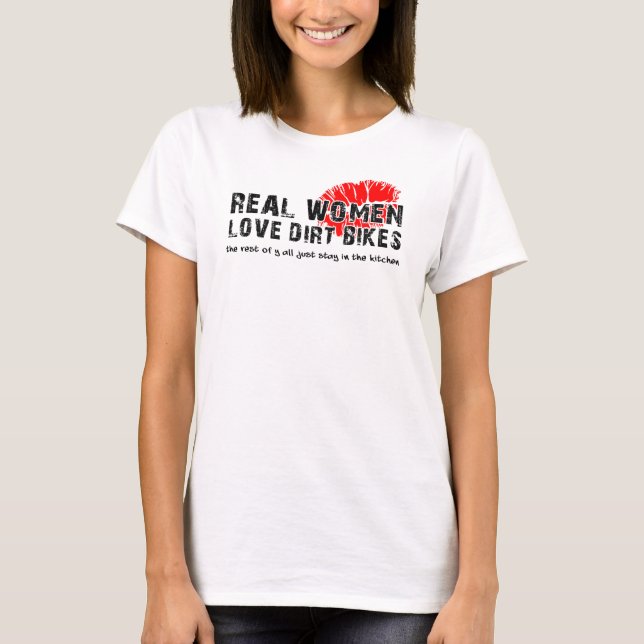 Real Women Love Dirt Bikes Funny Dirt Bike Motocro T-Shirt (Front)