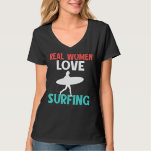 Real Women Love Surfing Statement Wake Surfer T-Shirt