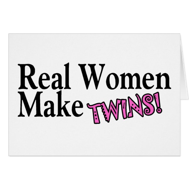 Real Women Make Twins Pink (Front Horizontal)