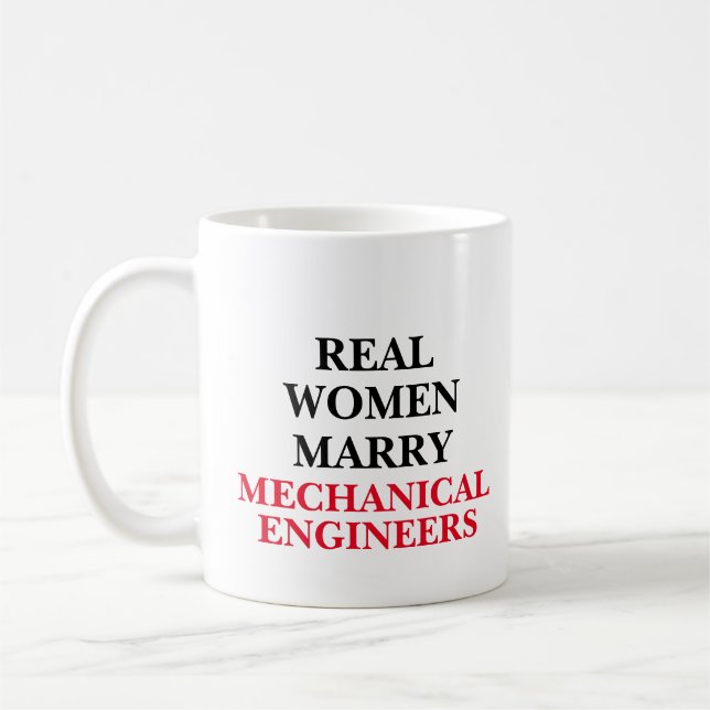 Real Women Marry Mechanical Engineers Coffee Mug (Left)
