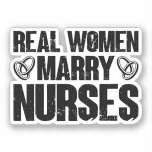 Real Women Marry Nurses Paediatrics Funny Nursing
