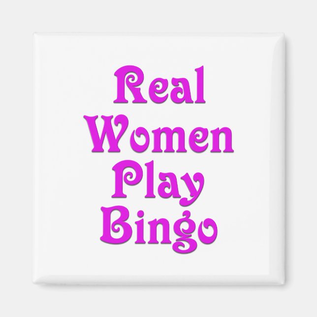 Real Women Play Bingo Magnet (Front)