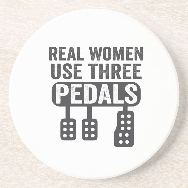 Real Women Use Three Pedals Funny Manual Car  Coaster (Front)