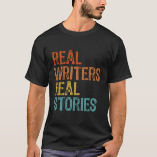 Real Writers Real Stories Writers Guild Writers On T-Shirt