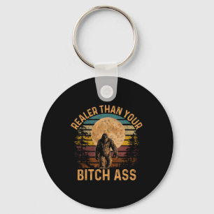 Realer Than Your Shirt Funny Bigfoot Hiking Camp  Key Ring