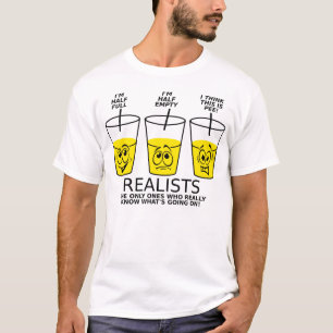 Realist Cup Funny T-shirt