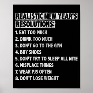 Realistic New Year's Resolutions Sayings Quote Fun Poster