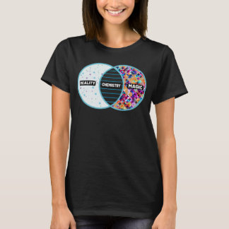 Reality Chemistry Magic  Sayings For Chemistry T-Shirt