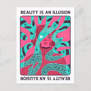 Reality is an Illusion Postcard
