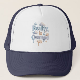 "Reality is Overrated" – Dreamcore Cloud Aesthetic Trucker Hat