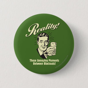 Reality: Moments Between Blackouts 6 Cm Round Badge