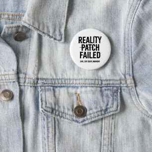Reality Patch Failed - Glitched Typography 6 Cm Round Badge