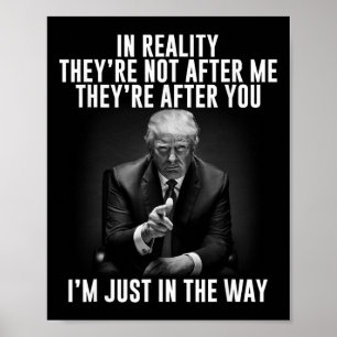 Reality They're Not After Me Theyre After You. Tru Poster