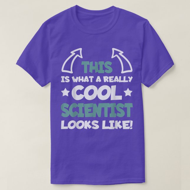 Really Cool Scientist Funny Saying Science Student T-Shirt (Design Front)